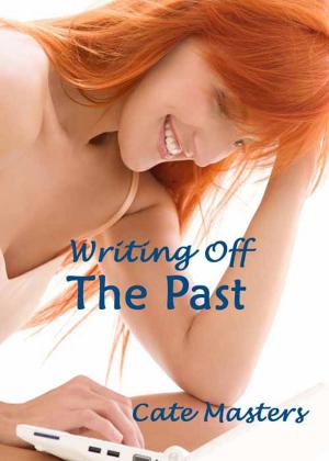 Cover of the book Writing Off the Past by Cate Masters