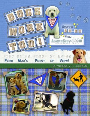 Cover of the book Dogs Work Too! by Frances Hodgson Burnett