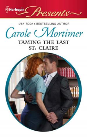Cover of the book Taming the Last St. Claire by Charlene Sands