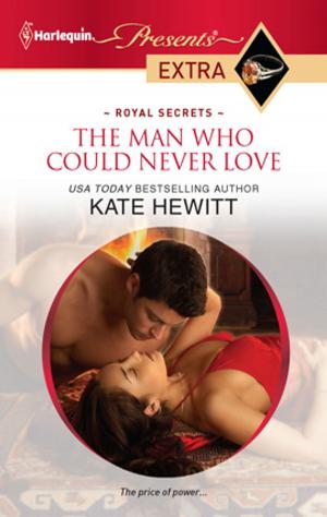 Cover of the book The Man Who Could Never Love by Cathy Williams