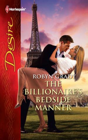 Cover of the book The Billionaire's Bedside Manner by Jessica Gilmore, Jennifer Faye, Michelle Douglas, Andrea Bolter