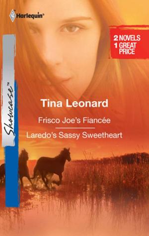 Cover of the book Frisco Joe's Fiancee & Laredo's Sassy Sweetheart by Kate Hewitt