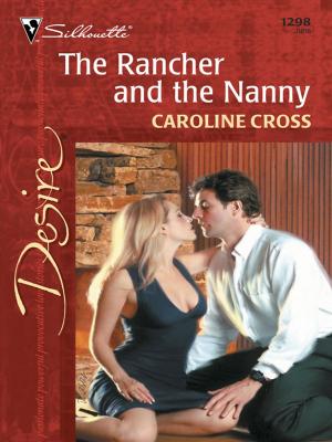 Cover of the book The Rancher and the Nanny by Justine Davis