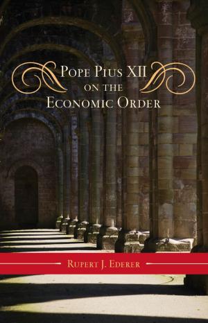 Cover of the book Pope Pius XII on the Economic Order by Ronald D. Lankford Jr.