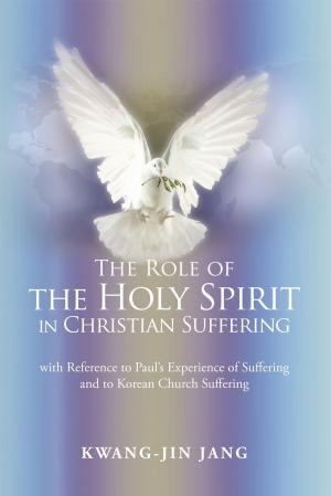Cover of the book The Role of the Holy Spirit in Christian Suffering by J. Gresham Machen