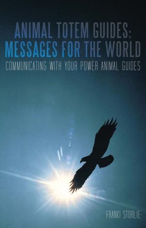 bigCover of the book Animal Totem Guides: Messages for the World by 
