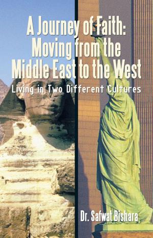 Cover of the book A Journey of Faith: Moving from the Middle East to the West by Elain L Edge