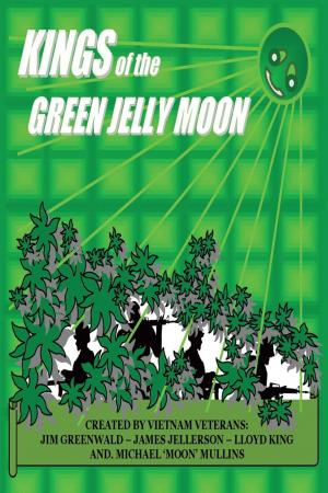Cover of the book Kings of the Green Jelly Moon by David Turnoy