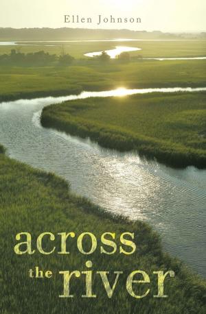 Cover of the book Across the River by Rev. Sherry Kay Lietz-Zika