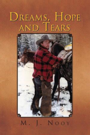 Cover of the book Dreams, Hope and Tears by BJ JOHNSON