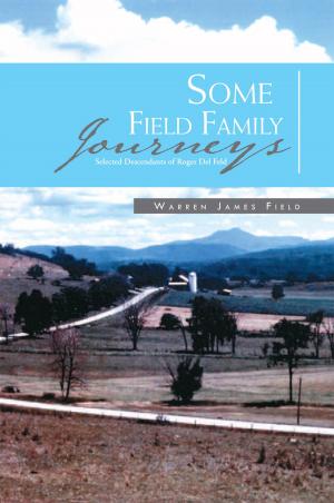 Cover of the book Some Field Family Journeys by Suzan K. Heglin