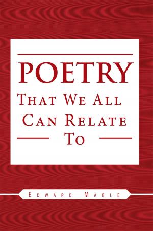 Cover of the book Poetry That We All Can Relate To by William J. Smith Jr.