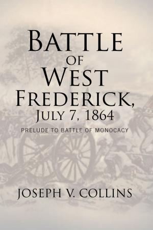 Cover of the book Battle of West Frederick, July 7, 1864 by Daniel Whisenton