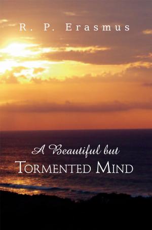 Cover of the book A Beautiful but Tormented Mind by Steven Batt