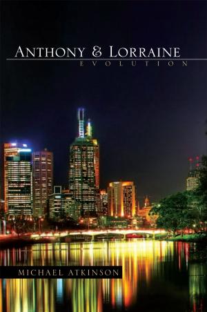 Cover of the book Anthony & Lorraine - Evolution by Prince Pius Nyiam
