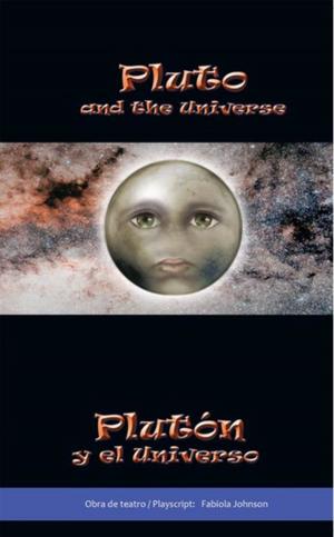 Cover of the book Pluto and the Universe Plutón Y El Universo by Patricia Tenorio-Bloomberg