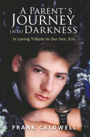 Cover of the book A Parent`S Journey into Darkness by Doris M. Dorwart