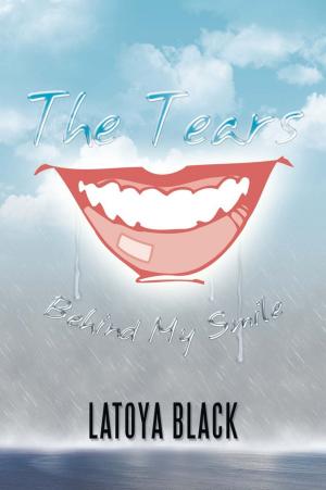 Cover of the book The Tears Behind My Smile by Dan Carlton