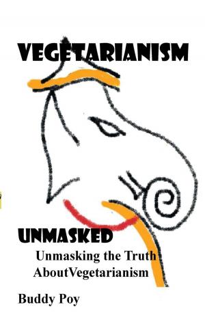 Cover of the book Vegetarianism Unmasked by Joseph Assante
