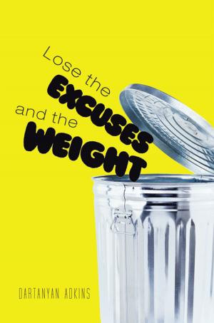 Cover of the book Lose the Excuses and the Weight by Megan Zucaro