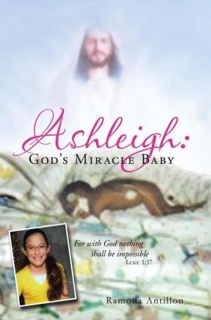 Cover of the book Ashleigh: God’S Miracle Baby by William Strain