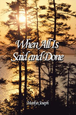 Cover of the book When All Is Said and Done by Gloria M. Chartier