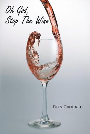 bigCover of the book Oh God, Stop the Wine by 