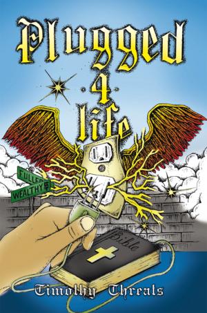 Cover of the book Plugged 4 Life by Ms. Goldie Reed
