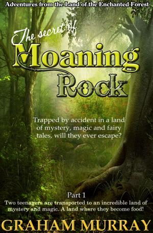 Cover of the book The Secret of Moaning Rock: Part 1 by Kate Trinity