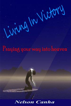 Cover of the book Living In Victory by James Kweku Saah