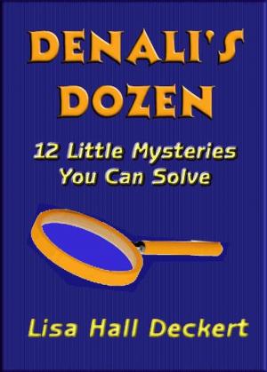 Book cover of Denali's Dozen: Twelve Little Mysteries You Can Solve