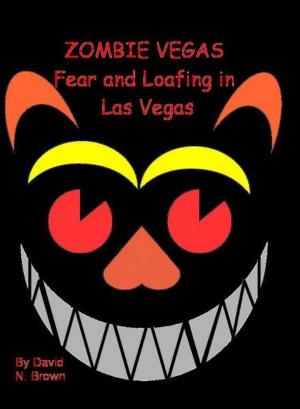 Cover of Zombie Vegas 2: Fear and Loafing in Las Vegas
