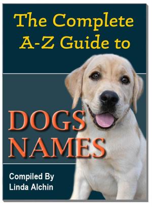 Cover of the book The Complete A-Z Guide to Dog Names by Melissa Russell