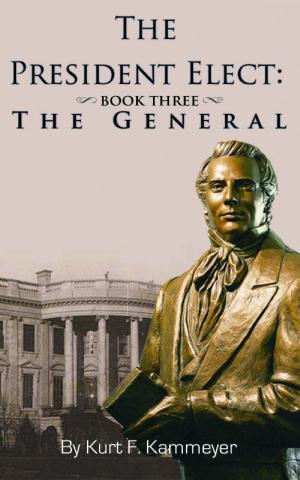 Cover of the book The President Elect: Book Three – General Joseph Smith by C.A. Baugh