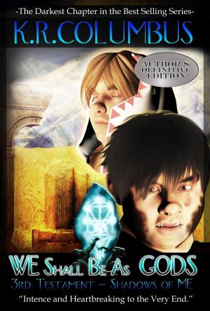 Book cover of We Shall be as Gods: 3rd Testament - Shadows of Me