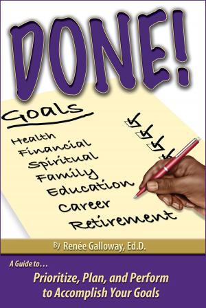 Book cover of Done! Prioritize, Plan and Perform to Accomplish Your Goals