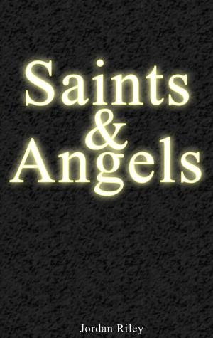 Cover of the book Saints & Angels by Kelly Green