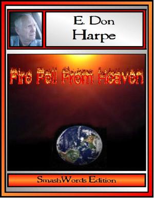 Cover of the book Fire Fell From Heaven by E. Don Harpe