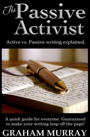 Cover of the book The Passive Activist by Graham Murray