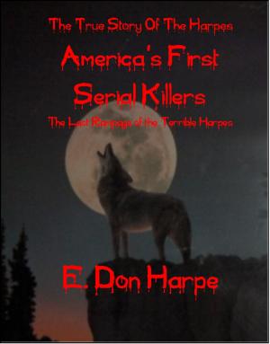 bigCover of the book The True Story of The Harpes America's First Serial Killers by 