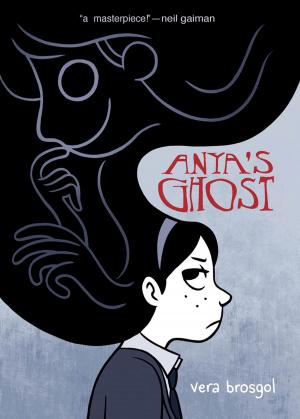 Cover of the book Anya's Ghost by Thomas Desaulniers-Brousseau