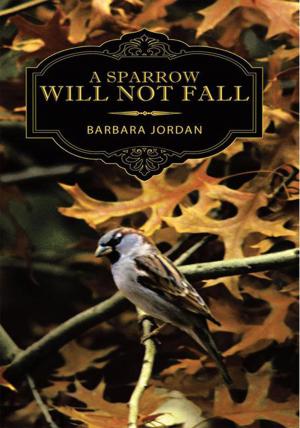 Cover of the book A Sparrow Will Not Fall by Hannah Hall