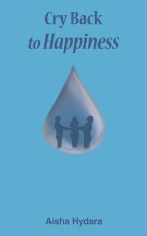 Cover of the book Cry Back to Happiness by Riemkje Jensma, Rosemary Mayo-Franklin