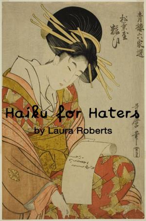 Cover of the book Haiku For Haters by Aaron Darch