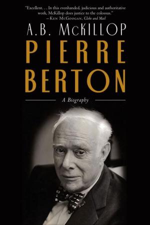 Cover of the book Pierre Berton by Julie Bertuzzi