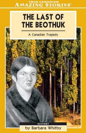Cover of the book The Last of the Beothuk by Cheryl MacDonald