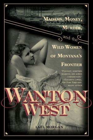 Cover of the book Wanton West by Mary Harris, Wilma Selzer Nachsin