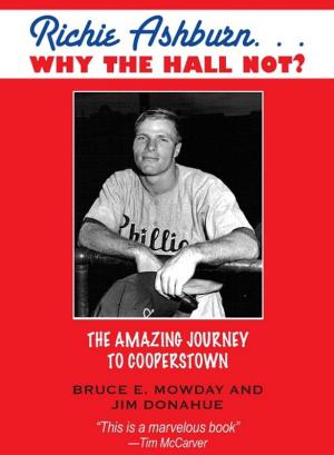 Cover of the book Richie Ashburn: Why The Hall Not? by Leon H. Charney