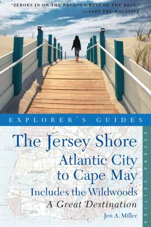 Cover of the book Explorer's Guide Jersey Shore: Atlantic City to Cape May: A Great Destination (Second Edition) by Nicole Nared-Washington