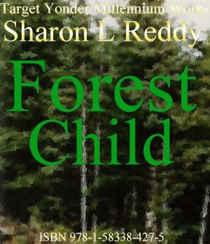 Cover of the book Forest Child by Paula V. Hardin